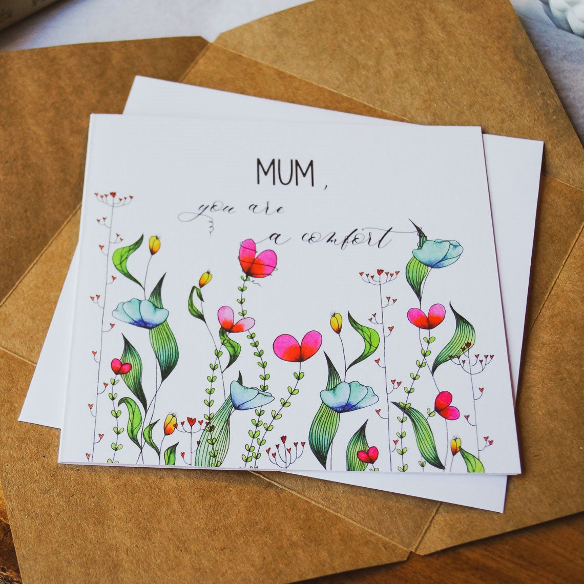 Fantasy Florals | Mum, You Are a Comfort Card