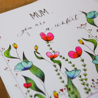 Fantasy Florals | Mum, You Are a Comfort Card